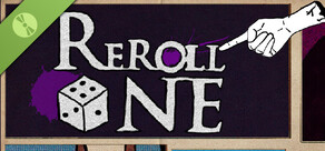 Reroll One Demo