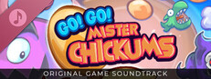 Go! Go! Mister Chickums Soundtrack