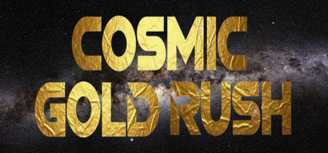 Cosmic Gold Rush — Steam header