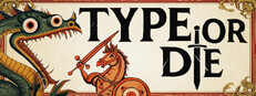Type or Die
