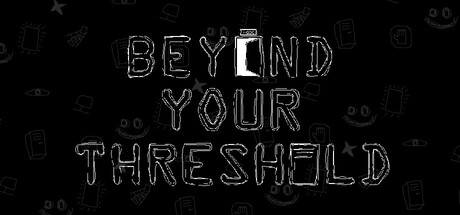 Beyond Your Threshold