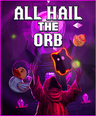 All Hail the Orb