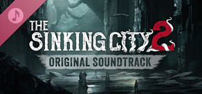 The Sinking City 2 – Original Soundtrack