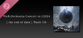 NieR:Orchestra Concert re:12024 [ the end of data ] Music CD