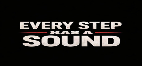 Every Step Has a Sound — Steam header