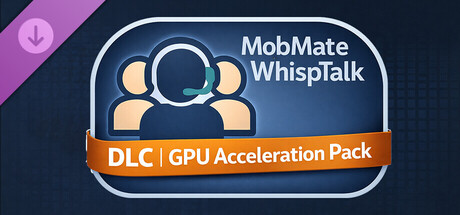 MobMate – GPU Acceleration Pack