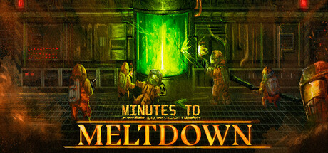 Minutes to Meltdown — Steam header