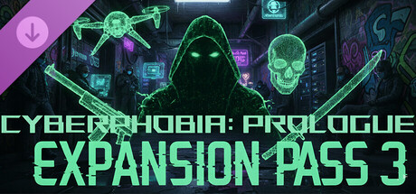 Cyberphobia: Prologue - Expansion Pass 3