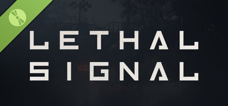 Lethal Signal Demo