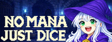 No Mana, Just Dice