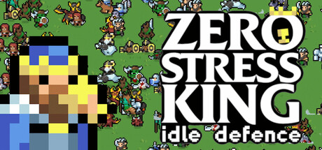 Zero Stress King: Idle Defence