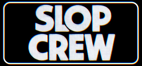SLOP Crew