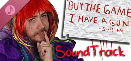 "Buy The Game, I Have a Gun" -Sheesh-Man Soundtrack