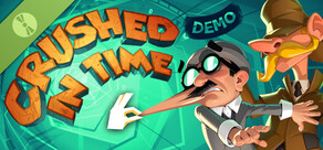 Crushed In Time Demo