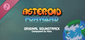 Asteroid Forward - Original Soundtrack