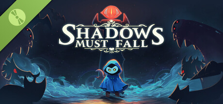 Shadows Must Fall Demo