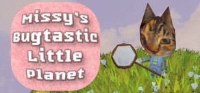 Missy's Bugtastic Little Planet