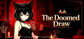 The Doomed Draw (大凶)
