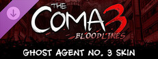 The Coma 3: Bloodlines - Ghost Agent No. 3 Skin