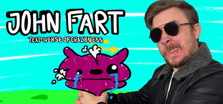 John Fart : Text-iverse of Crazyness