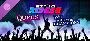 Synth Riders: Queen - "We Are The Champions"