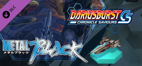 DARIUSBURST Chronicle Saviours - Metal Black