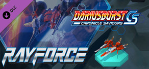 DARIUSBURST Chronicle Saviours - RayForce