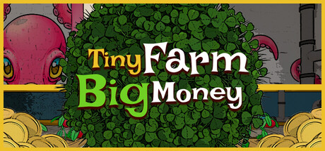 Tiny Farm, Big Money