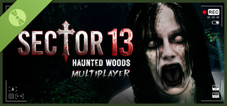 Sector 13: Haunted Woods Demo
