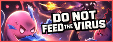 DO NOT FEED THE VIRUS - Incremental
