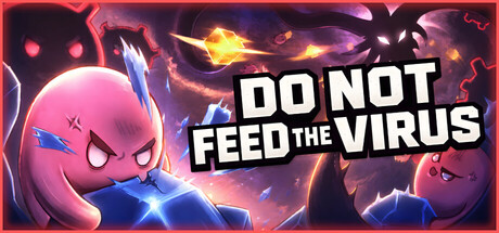 DO NOT FEED THE VIRUS — Steam header