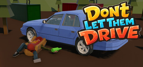 Don’t Let Them Drive — Steam header