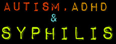 Autism, ADHD and Syphilis