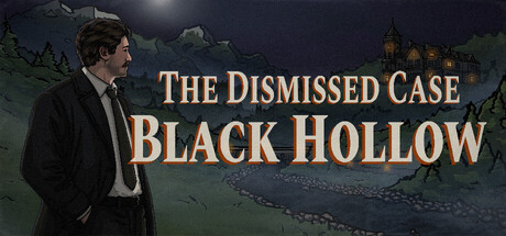 The Dismissed Case: Black Hollow