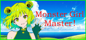 Silan: Monster Girl Master!