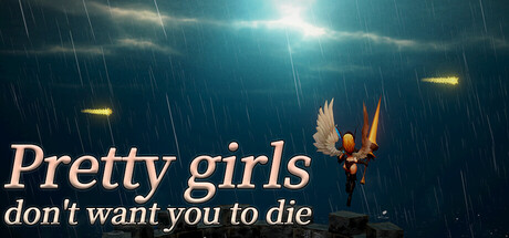 Pretty girls don't want you to die
