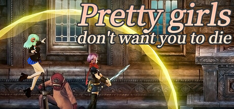 Pretty girls don't want you to die