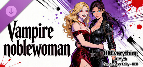 OKEverything X Myth: Super Sexy Fairy - DLC Vampire noblewoman