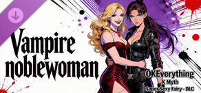 OKEverything X Myth: Super Sexy Fairy - DLC Vampire noblewoman