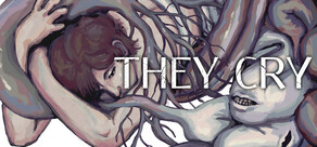 They Cry