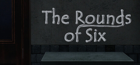 The Rounds of Six — Steam header