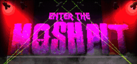 Enter The Moshpit