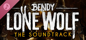 Bendy: Lone Wolf - Official Soundtrack
