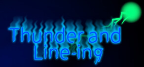 Thunder and Line-ing