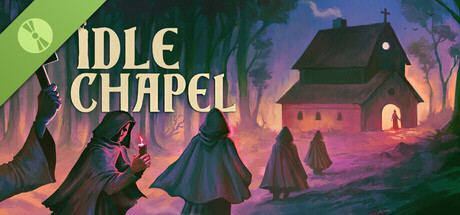 Idle Chapel Demo