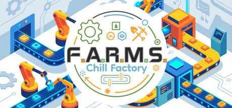 F.A.R.M.S.: Chill Factory
