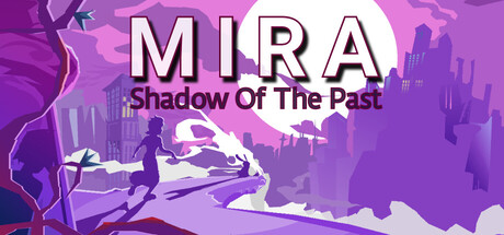 Mira - Shadow of the Past