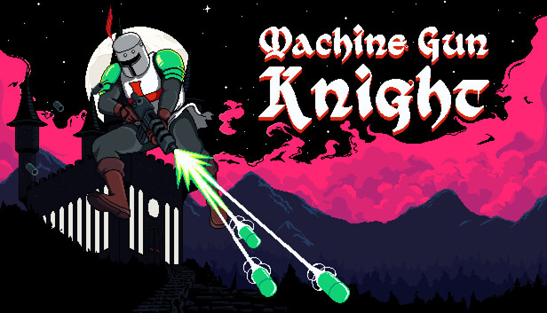 Machine Gun Knight no Steam