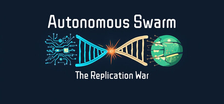 Autonomous Swarm – The Replication War