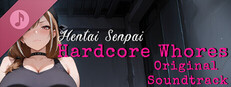 Hentai Senpai: Hardcore Whores Original Soundtrack
